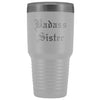 Unique Sister Gift: Personalized Old English Badass Sister Birthday Christmas Insulated Tumbler 30 oz $38.95 | White Tumblers