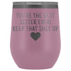 Unique Sister Gifts: Best Sister Ever! Insulated Wine Tumbler 12oz $29.99 | Light Purple Wine Tumbler