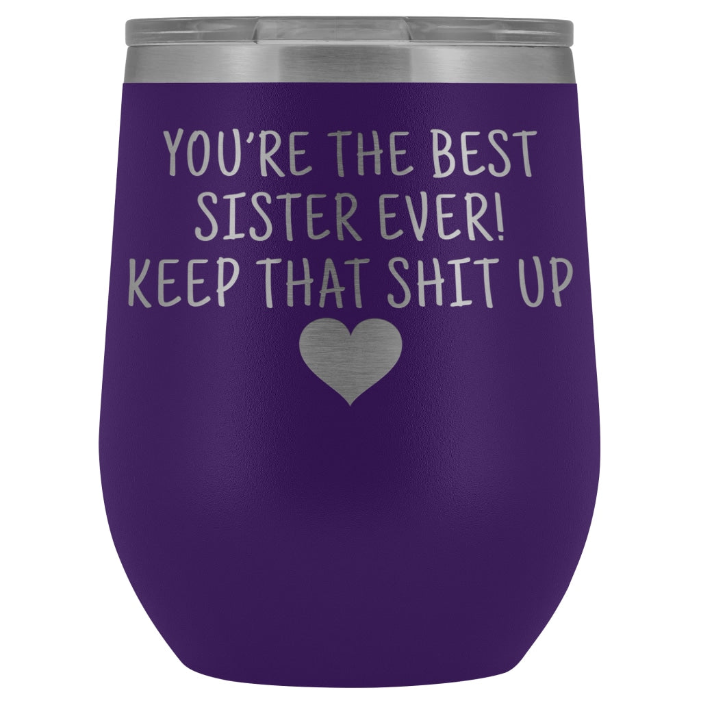 Unique Sister Gifts: Best Sister Ever! Insulated Wine Tumbler 12oz $29.99 | Purple Wine Tumbler