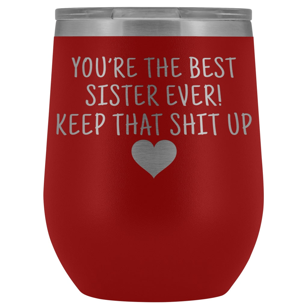 Unique Sister Gifts: Best Sister Ever! Insulated Wine Tumbler 12oz $29.99 | Red Wine Tumbler