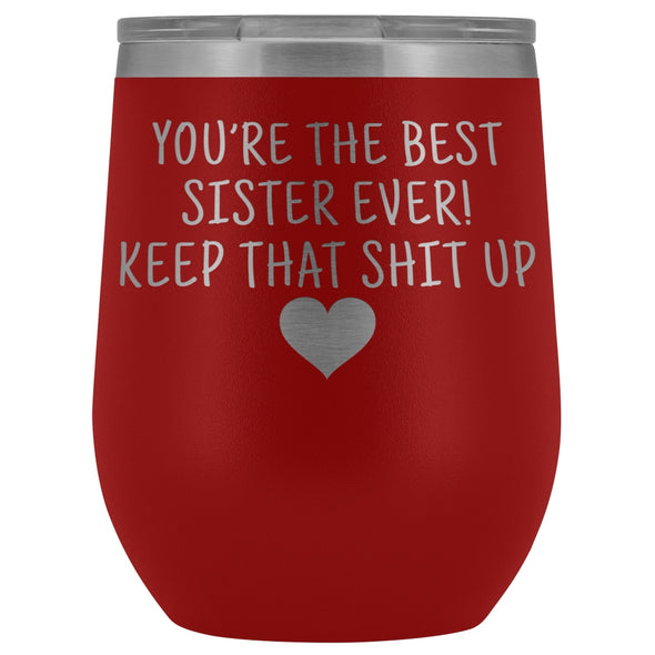 Unique Sister Gifts: Best Sister Ever! Insulated Wine Tumbler 12oz $29.99 | Red Wine Tumbler