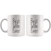 Unique Wife Gift: Best Wife Ever Mug Anniversary Gift Wife Christmas Gift Birthday Gift for Wife Coffee Mug Tea Cup White $14.99 | Drinkware