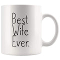 Unique Wife Gift: Best Wife Ever Mug Anniversary Gift Wife Christmas Gift Birthday Gift for Wife Coffee Mug Tea Cup White $14.99 | 11 oz