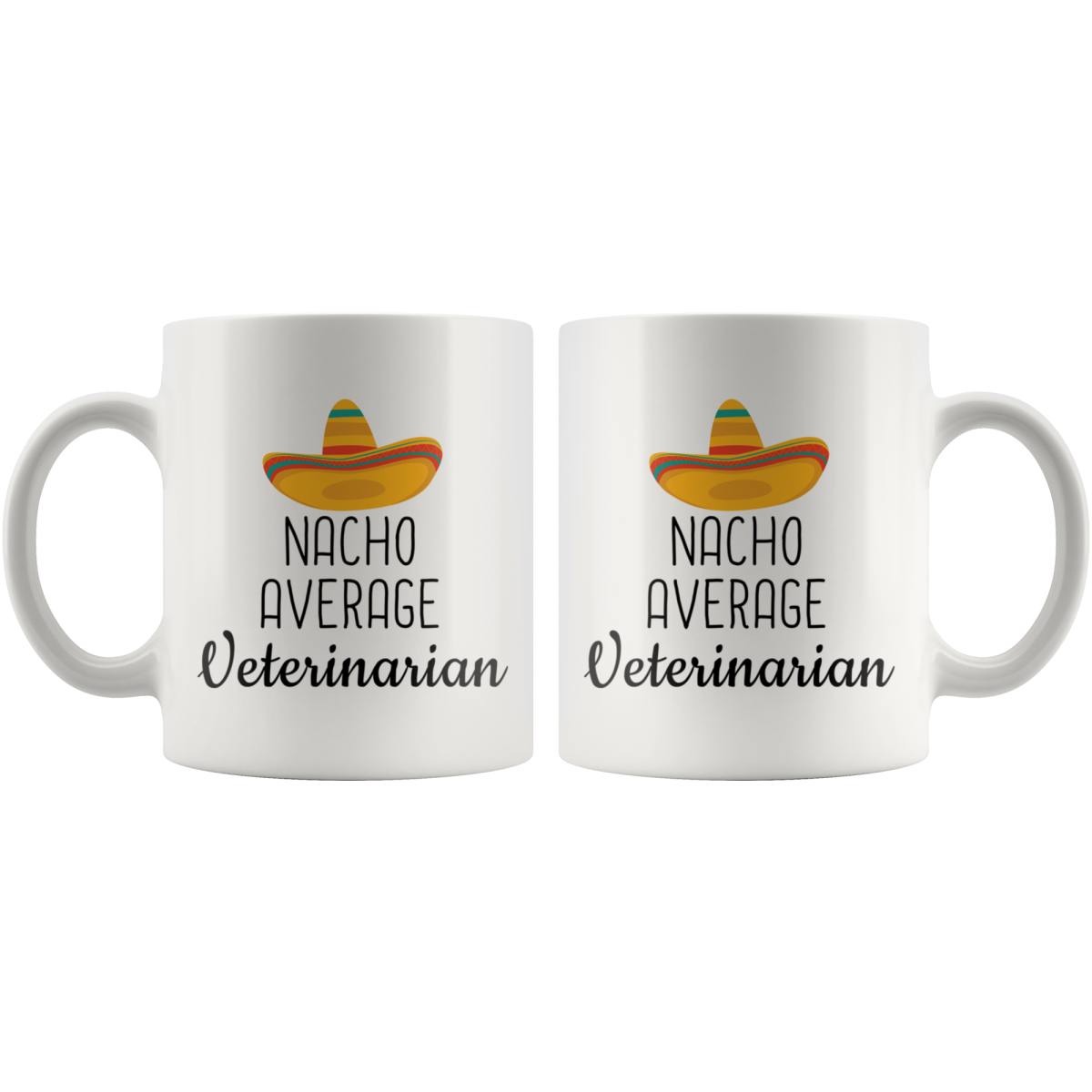 Veterinarian Gifts Nacho Average Veterinarian Coffee Mug 11oz White $18.99 | Drinkware