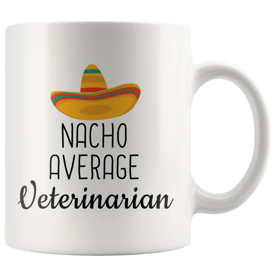 Veterinarian Gifts Nacho Average Veterinarian Coffee Mug 11oz White
