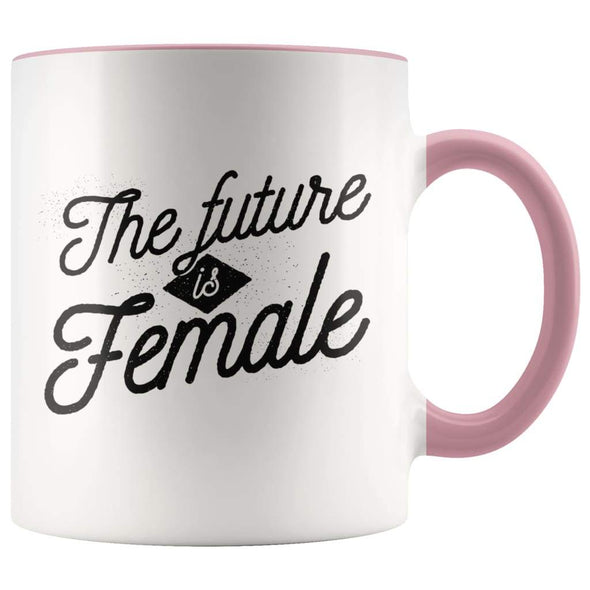 Women Empowerment Mug - Women Empowering Mug - Pink - Custom Made Drinkware