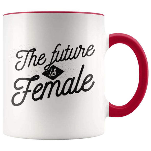 Women Empowerment Mug - Women Empowering Mug - Red - Custom Made Drinkware