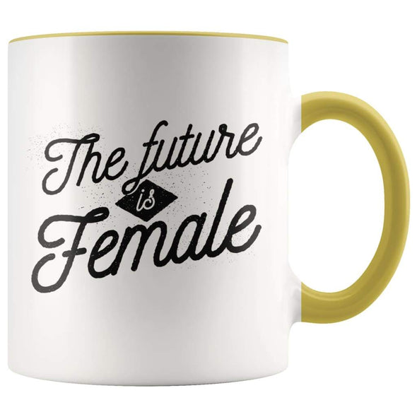 Women Empowerment Mug - Women Empowering Mug - Yellow - Custom Made Drinkware