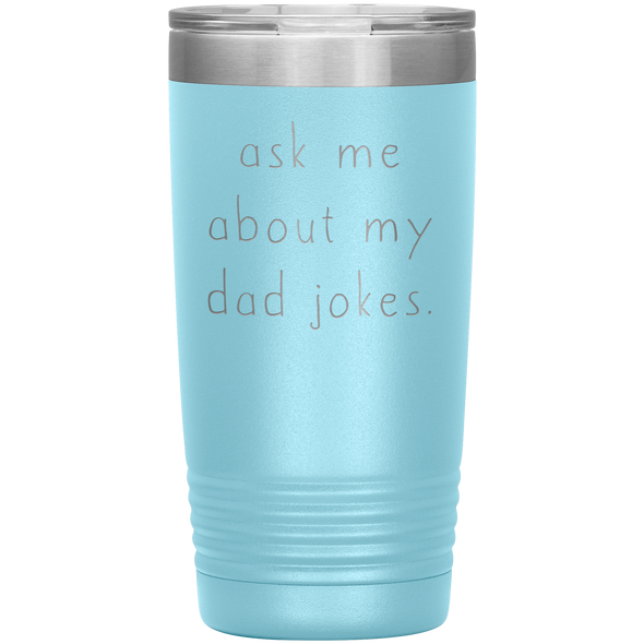 Ask Me About My Dad Jokes New Dad Pregnancy Announcement 20oz Travel Mug Tumbler