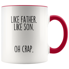Load image into Gallery viewer, Father&amp;#39;s Day Gift from Son Like Father Like Son Oh Crap Funny Coffee Mug for Dad