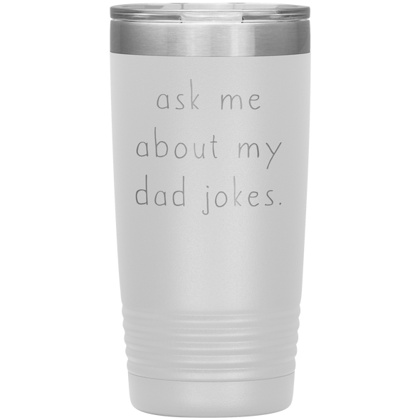 Ask Me About My Dad Jokes New Dad Pregnancy Announcement 20oz Travel Mug Tumbler